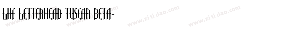 LHF Letterhead Tuscan BETA字体转换